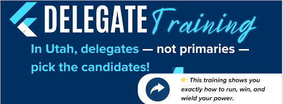A digital banner promoting delegate training in Utah, with text encouraging delegates to pick candidates and explaining the training's focus on running, winning, and wielding power.