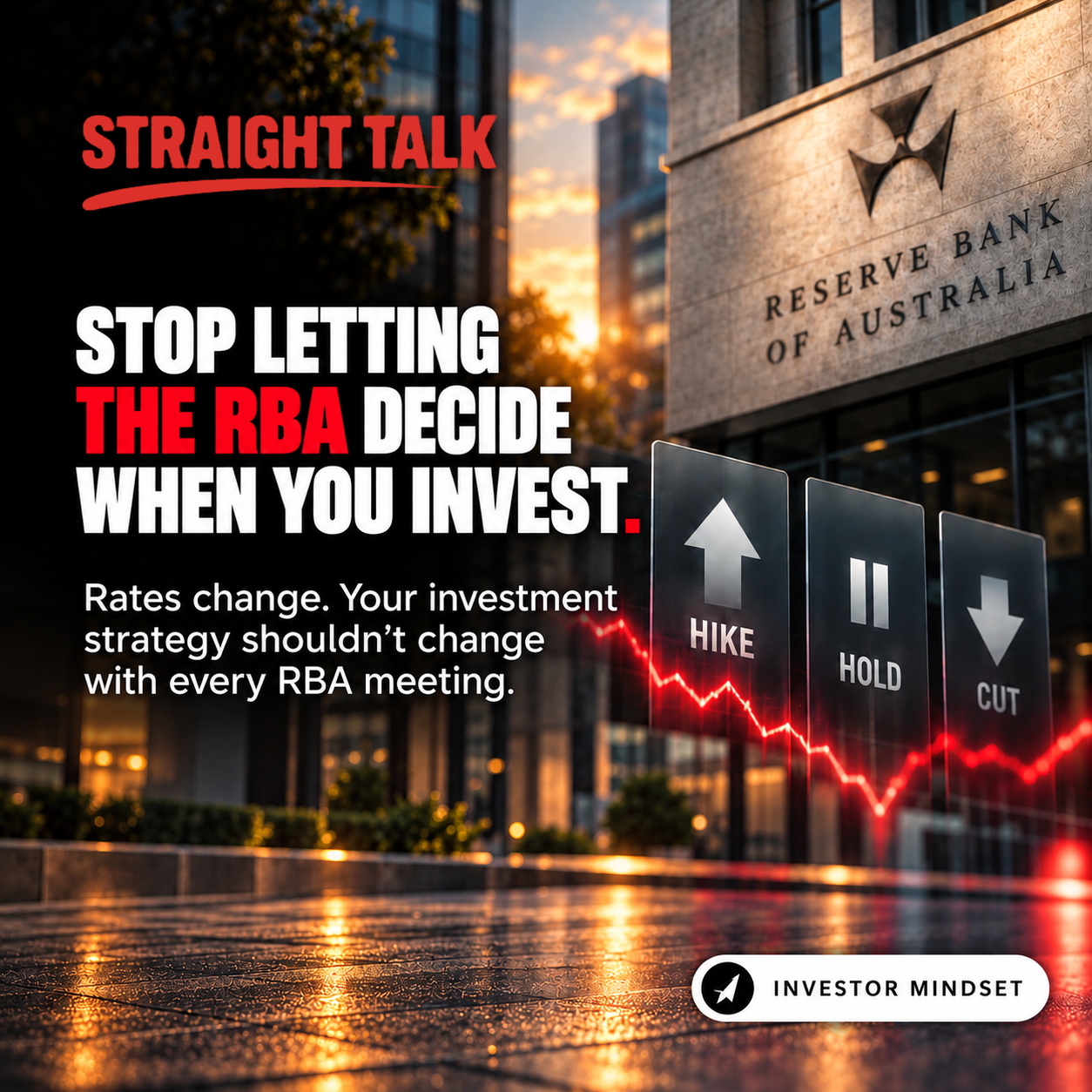 Stop Letting the RBA Decide When You Invest
