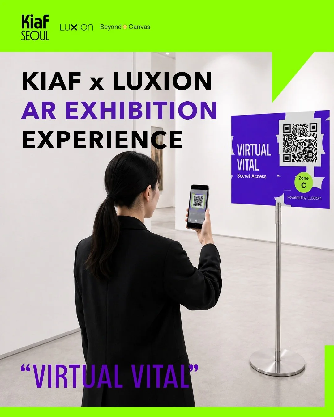 KIAF &times; LUXION &mdash; AR EXHIBITION EXPERIENCE

Introducing &ldquo;VIRTUAL VITAL,&rdquo; an AR exhibition experience created by LUXION for KIAF SEOUL.

By adding a digital layer to the physical exhibition space, we created a new way for visitor