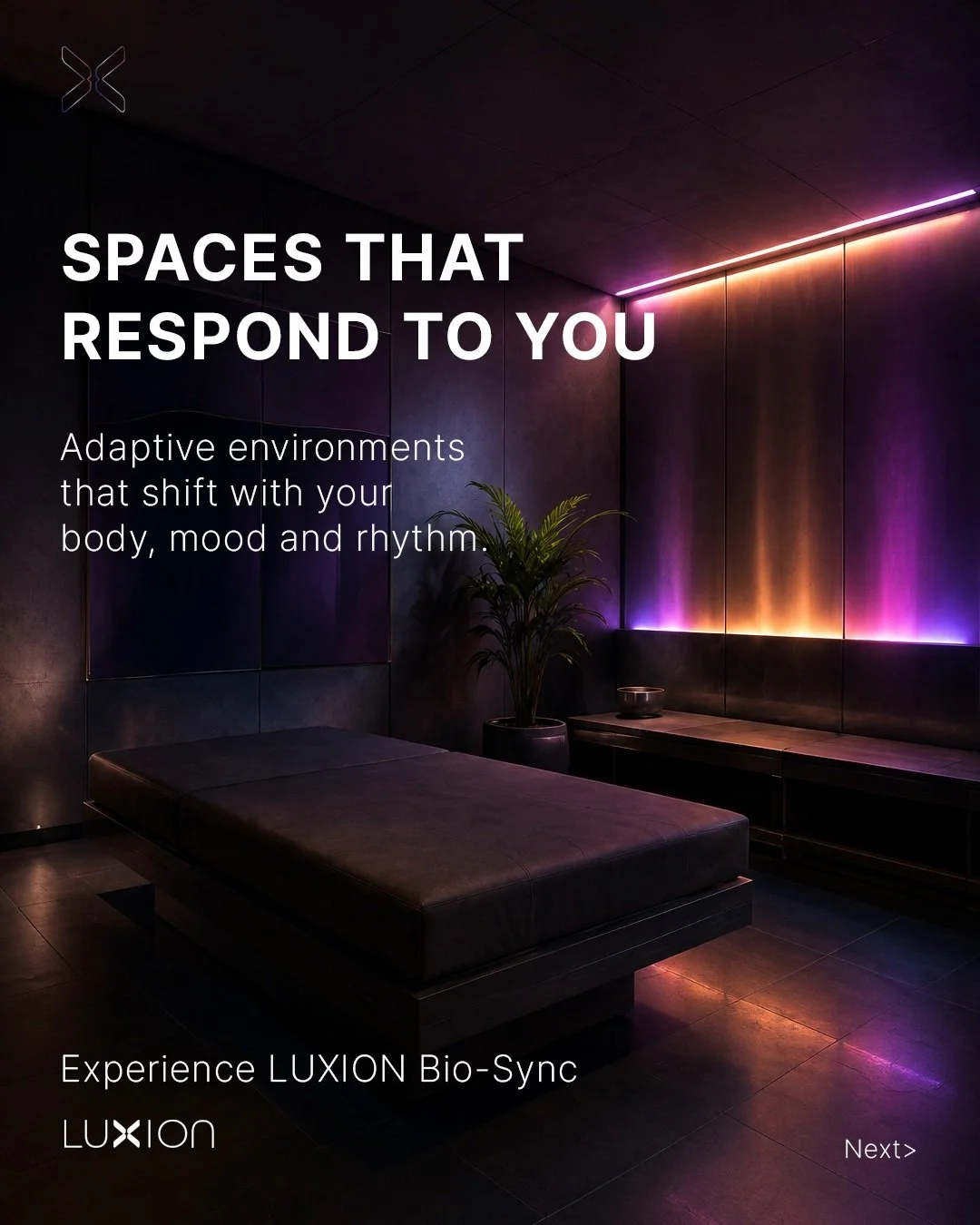 SPACES THAT RESPOND TO YOU.

Most spaces stay the same.
But what if your environment could understand you?

LUXION은 사람의 상태와 리듬에 반응하며
빛과 분위기가 변화하는 bio-responsive space를 연구합니다.

Heart Rate.
HRV.
Sleep.
Stress.

몸에서 시작된 데이터가
공간의 빛과 환경으로 이어집니다.

YOUR BOD