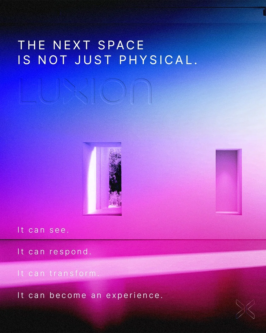 THE NEXT SPACE IS NOT JUST PHYSICAL.

The spaces of the future will do more than simply exist.
They will sense, respond, transform, and become part of the experience.

At LUXION, we explore the intersection of technology, space, and human interaction