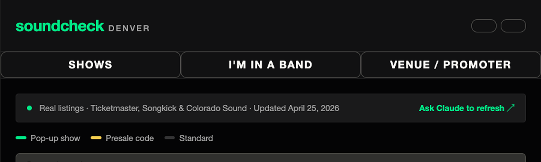 Screenshot of the Soundcheck Denver website showing tabs for shows, band, and venue/promoter, with a message about real listings updated on April 25, 2026, and a prompt to ask Claude to refresh.