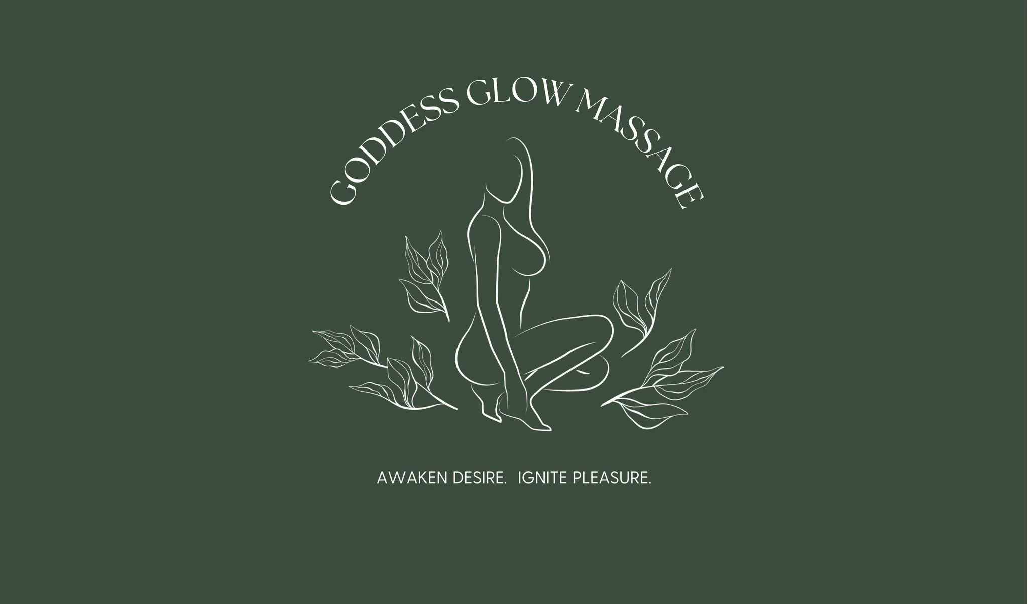 Minimalist line drawing of a seated woman surrounded by leaves, with the text 'Goddess Glow Massage' and the tagline 'Awaken Desire. Ignite Pleasure.' on a dark green background.