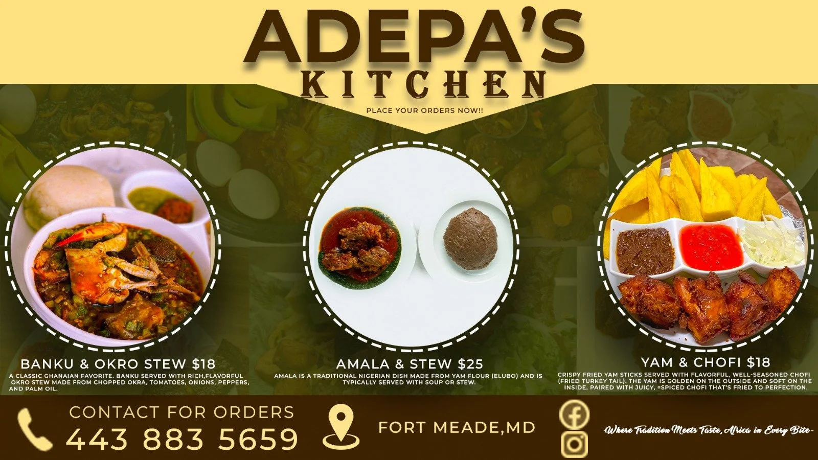 A restaurant menu for Adepa's Kitchen featuring three dishes: Banku & Okro Stew with $18, Amala & Stew with $25, and Yam & Chofi with $18. The menu includes descriptions and prices for each dish, as well as contact information and location in Fort Me