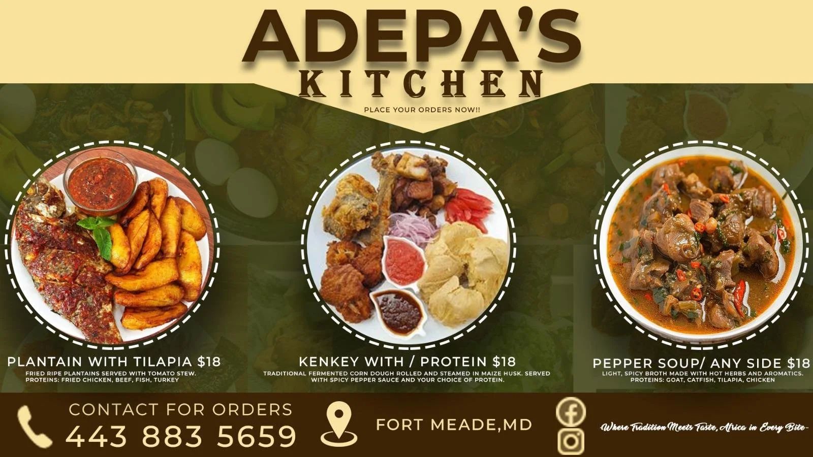 A menu from Adepa's Kitchen featuring three dishes: plantain with tilapia, kenkey with protein, and pepper soup or any side. The contact number is 443-883-5659, located in Fort Meade, Maryland. The tagline reads: 'Where tradition meets taste, Africa 