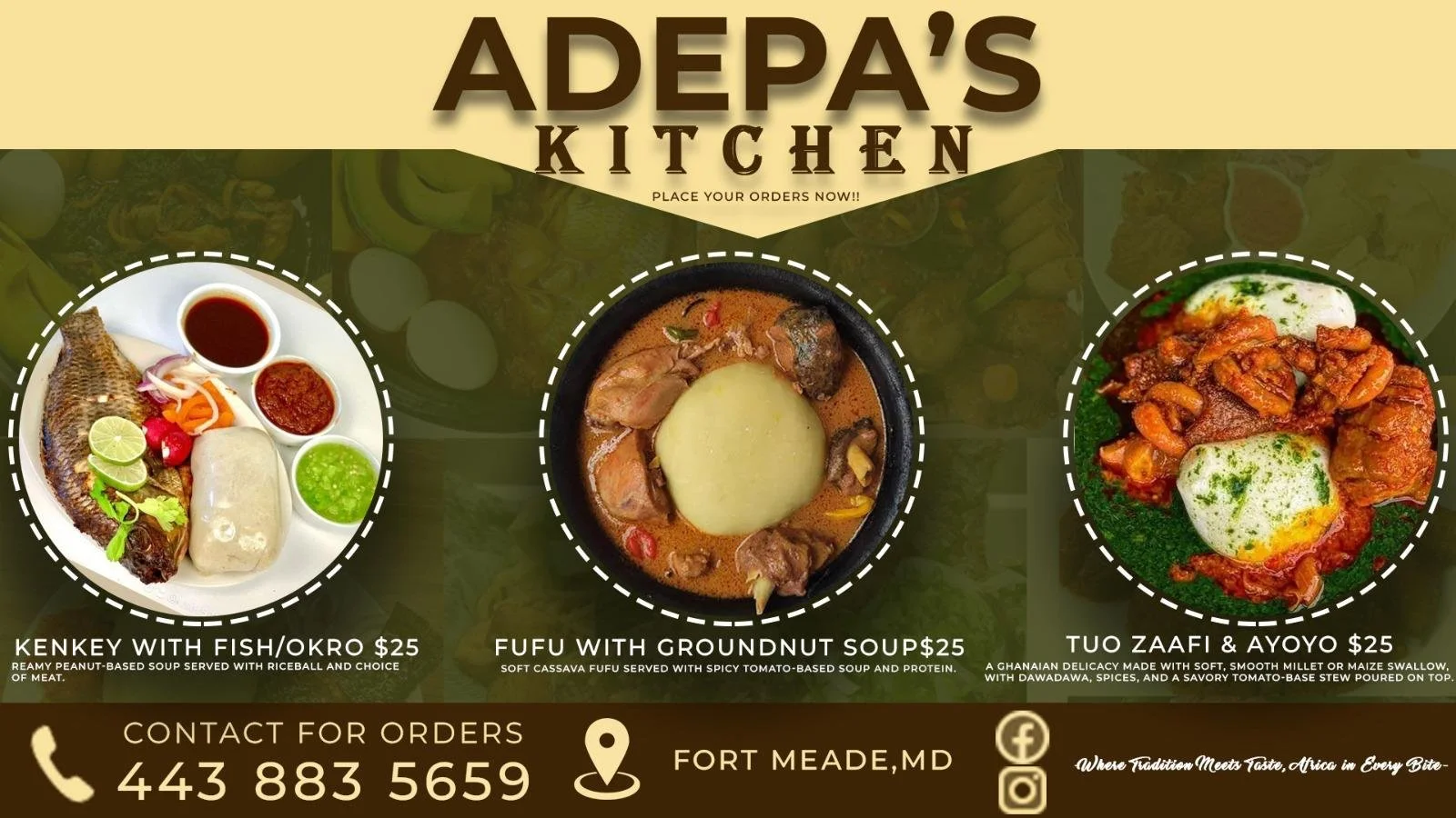 A menu for Adepa's Kitchen featuring three dishes: Kenkey with Fish/Okro priced at $25, Fufu with Groundnut Soup also $25, and Tuo Zaafi & Ayoyo costing $25. The menu includes contact phone number and location in Fort Meade, MD, with social media ico