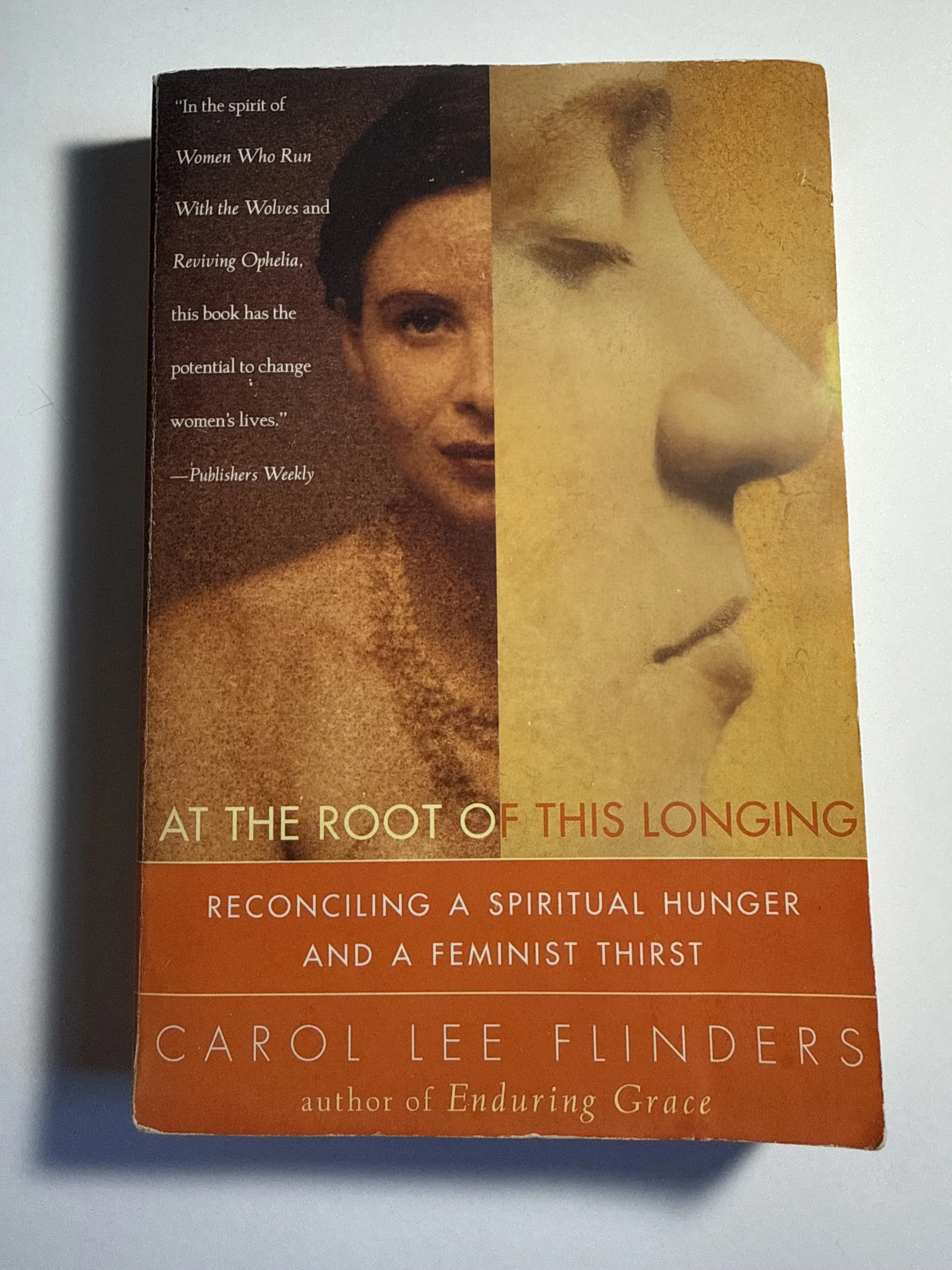 At the Root of This Longing: Reconciling a Spiritual Hunger and a Feminist Thirst