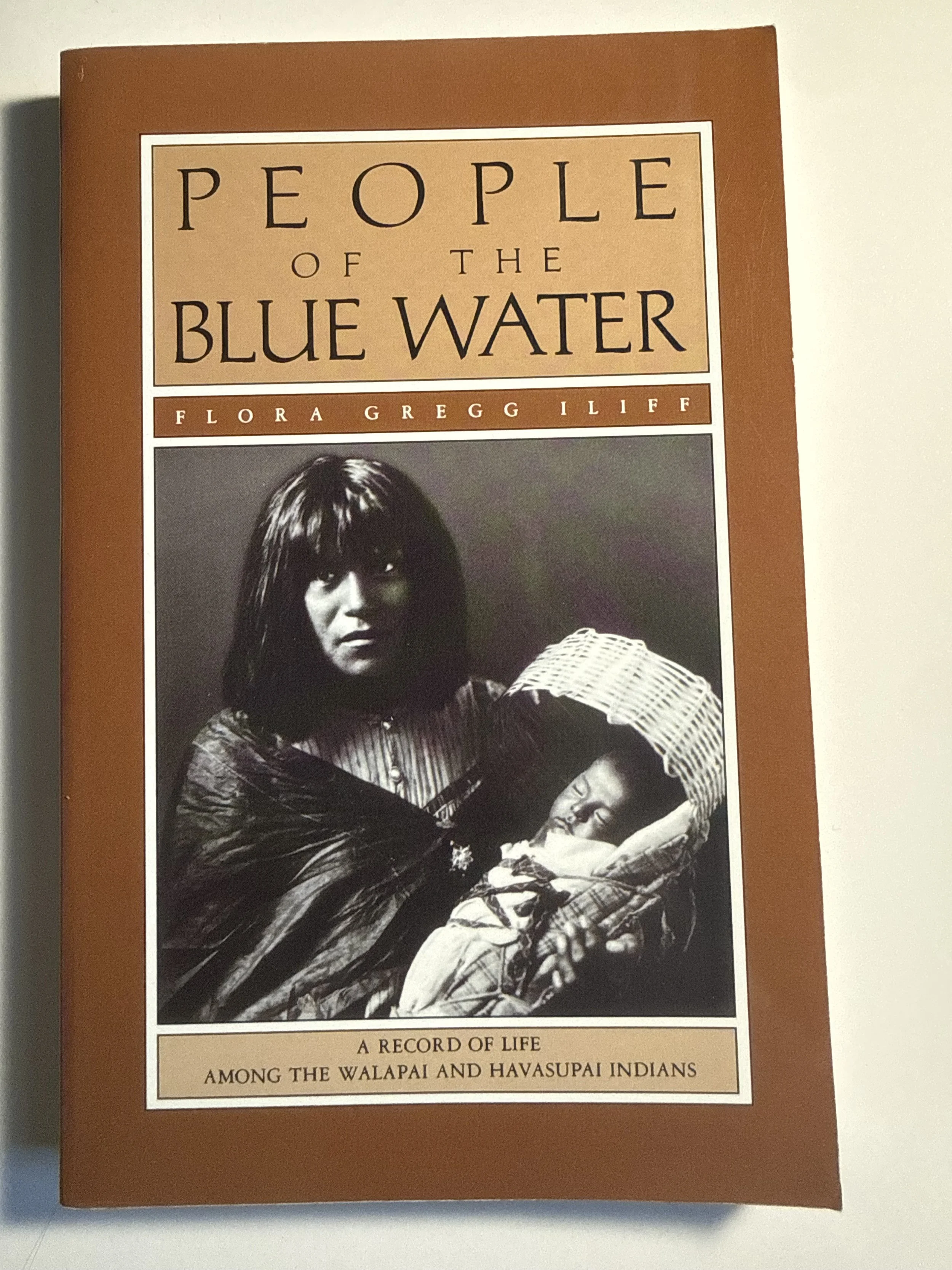 People of the Blue Water : A Record of the Life Among the Walapai and Havasupai Indians
