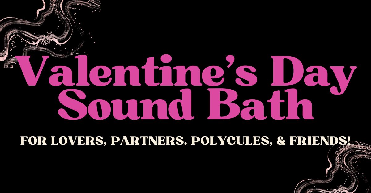 Valentine's Day Sound Bath