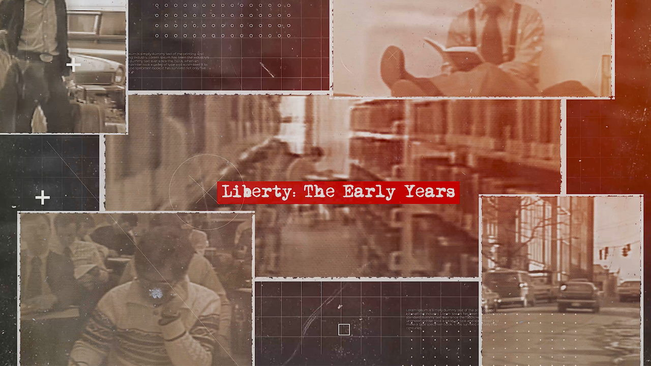 Liberty: The Early Years