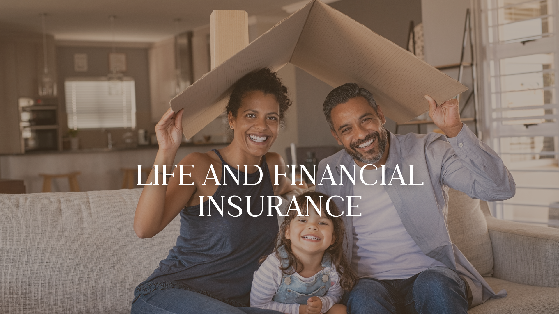 Happy family sitting on a sofa in a living room with a child, parents, and a woman holding a cardboard roof, with a kitchen in the background, promoting life and financial insurance.