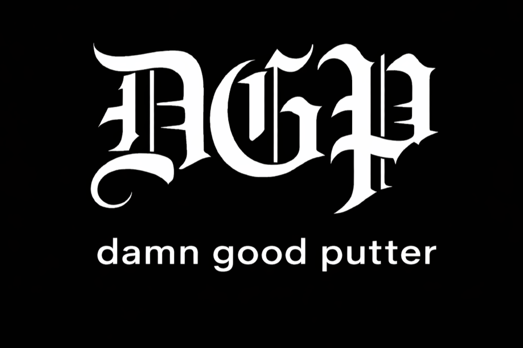 Damn Good Putter