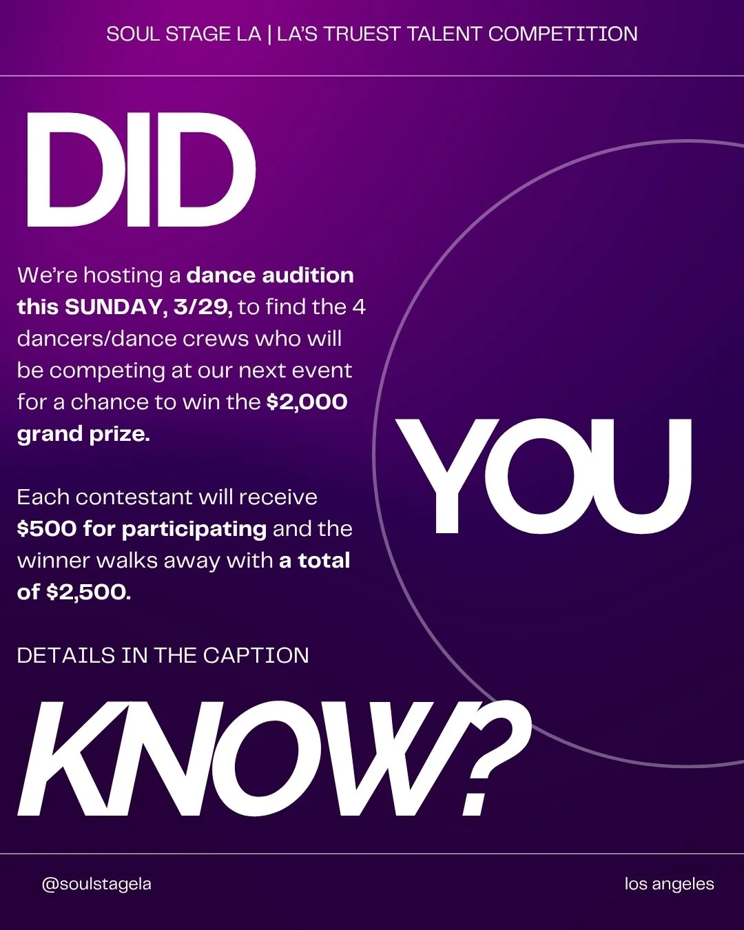 LA DANCERS! We are holding an audition THIS Sunday, March 29th at 12pm as we look for the 4 best dancers to be cast for our event to compete for a $2,000 grand prize. 

New to Soul Stage LA? 

What's up! We are LA's hottest talent event happening eve