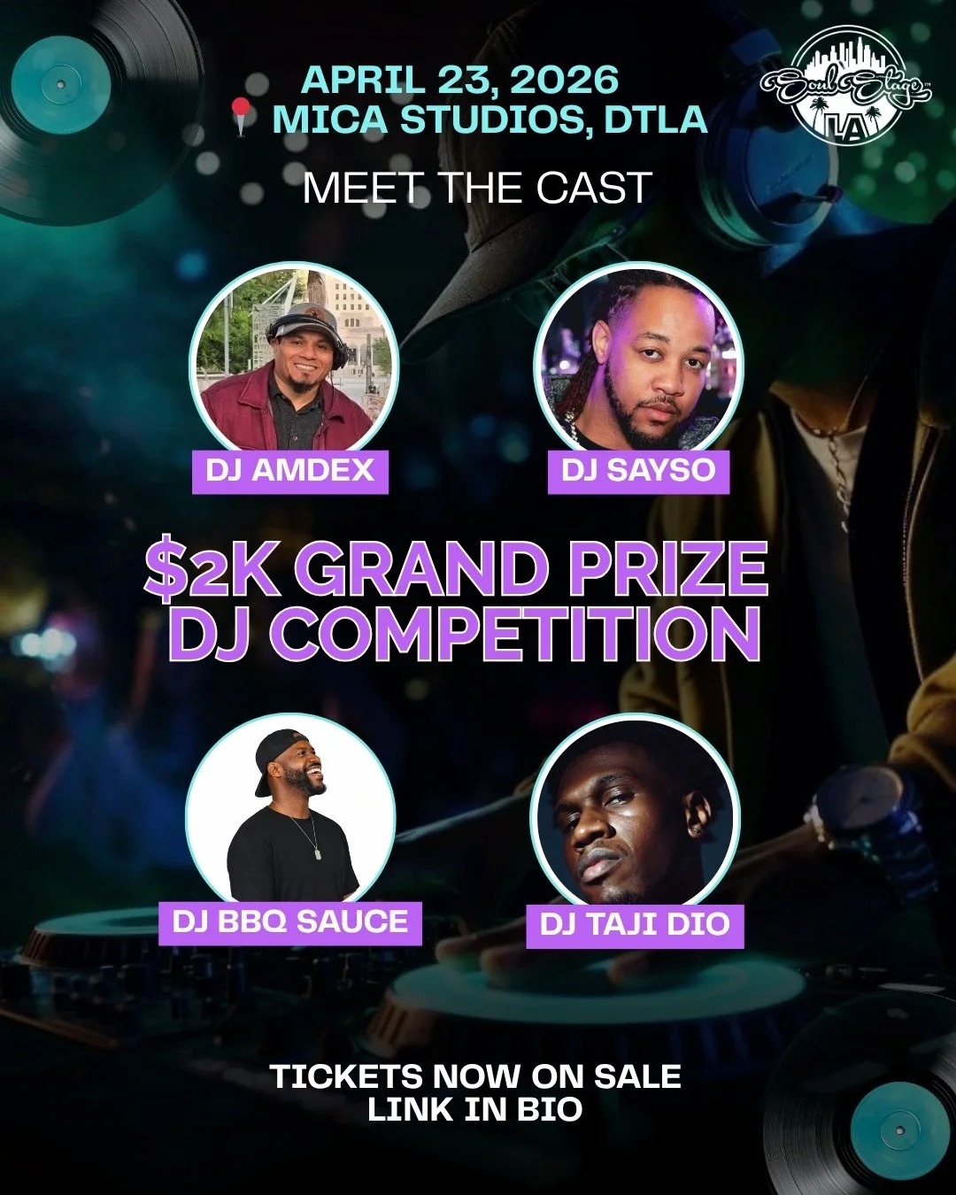 DTLA is about to feel different.

We heard y&rsquo;all loud and clear so we changed some things around. We are bringing 4 DJs head-to-head to battle it out for $2,000. 

YUP! You read that right! 4 DJs stepping into Soul Stage LA
each with their own 