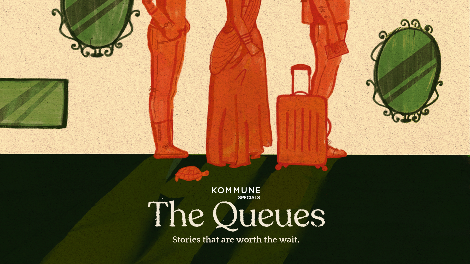Illustration of travelers with a turtle, a suitcase, and luggage, with mirrors on the wall and the text 'KOMMUNE SPECIALS The Queues Stories that are worth the wait'.