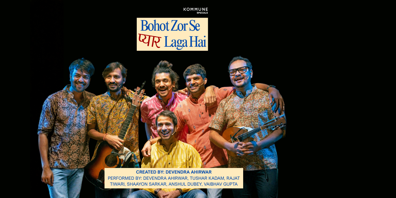 Group of six men smiling, two holding guitars, in casual traditional attire, standing against a black background with a sign above them that reads 'Bohot Zor Se Pyaar Lagta Hai'.