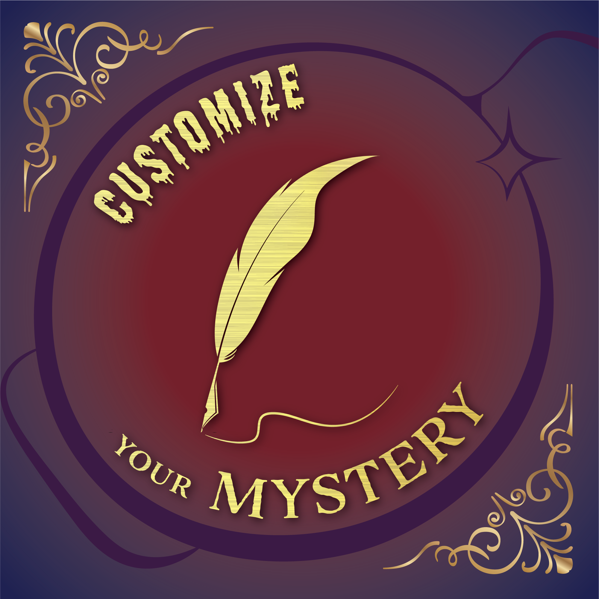 A circular emblem with a gold feather quill in the center, surrounded by the words "Customize Your Mystery" in gold lettering on a gradient red and purple background with decorative gold accents.