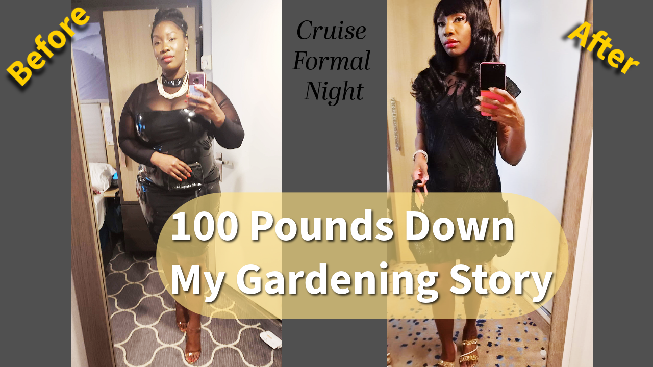Gardening for Wellness | Here’s the Tea on 100 Pounds Down