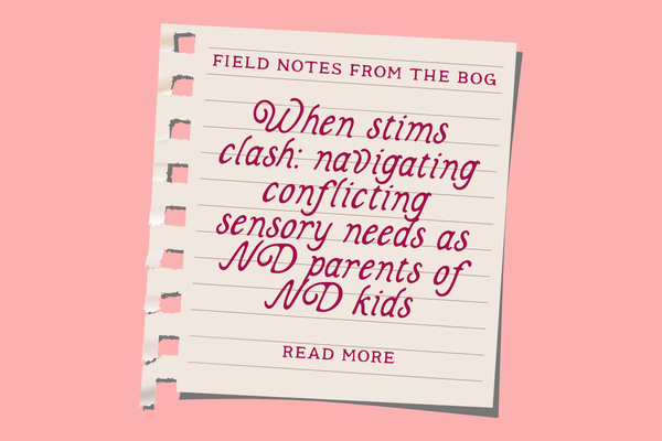 When Stims Clash: Navigating Conflicting Sensory Needs as ND Parents of ND Kids