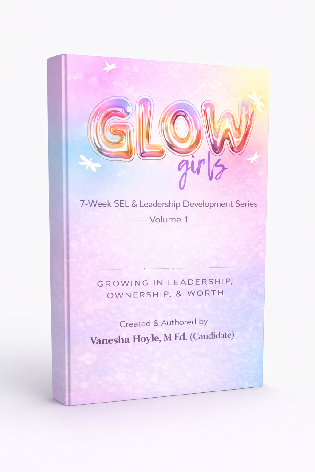 GLOW Girls Leadership Curriculum — 7-Week SEL Program for Early Learners