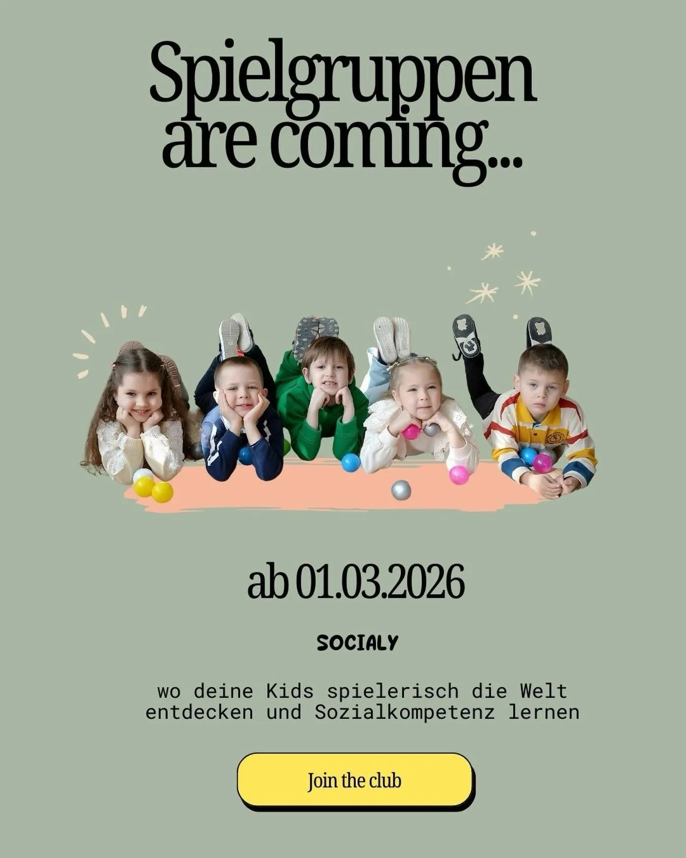 ✨ Spielgruppen are coming&hellip; ✨
Ab 01.03.2026 &ouml;ffnen unsere Spielgruppen bei Socialy 🤍

Ein Ort, an dem Kinder
🧸 spielerisch die Welt entdecken
🤝 soziale Kompetenzen entwickeln
🌱 in kleinen Gruppen wachsen d&uuml;rfen

Und Eltern?
☕ find