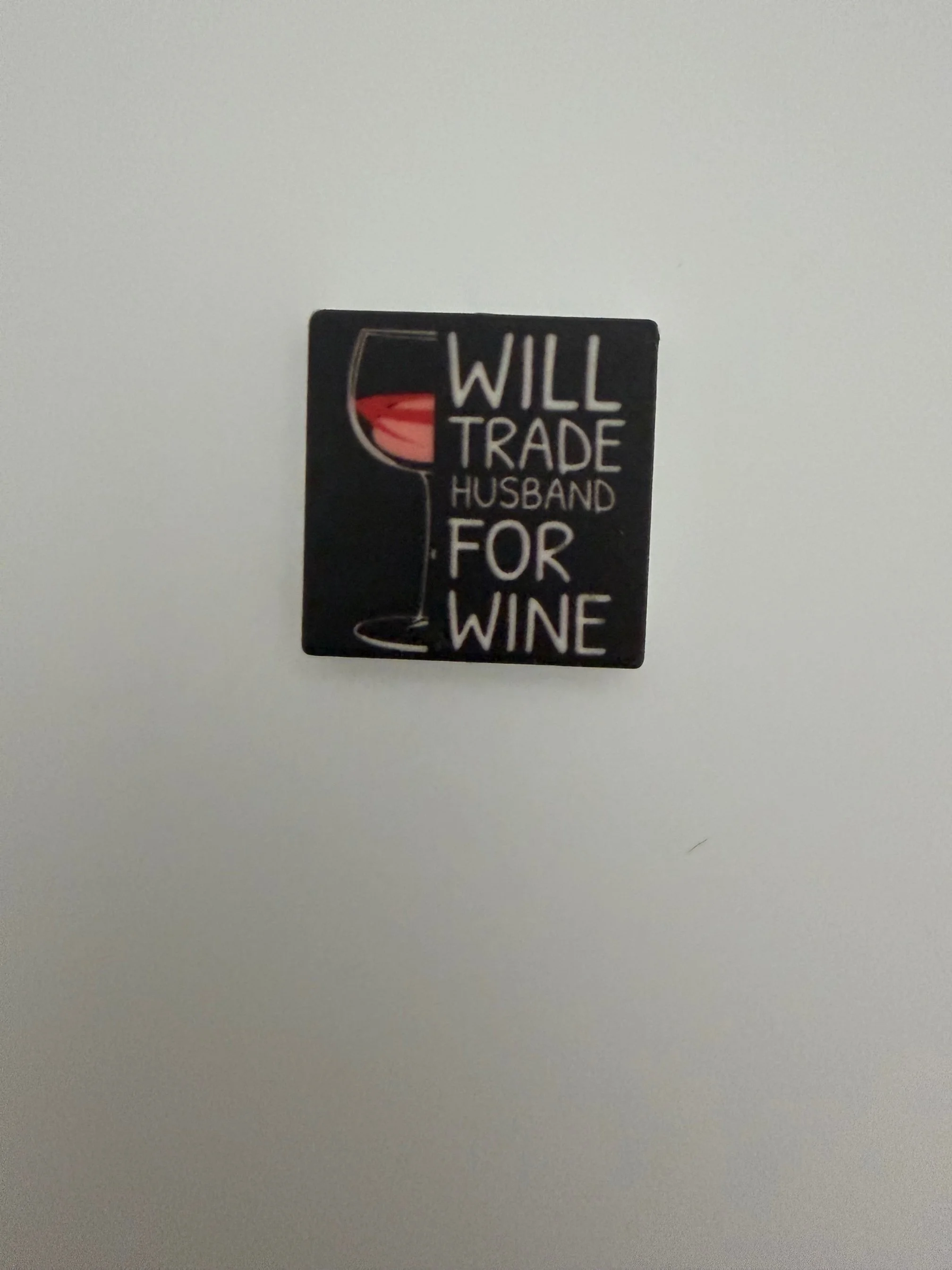 Will trade husband for wine