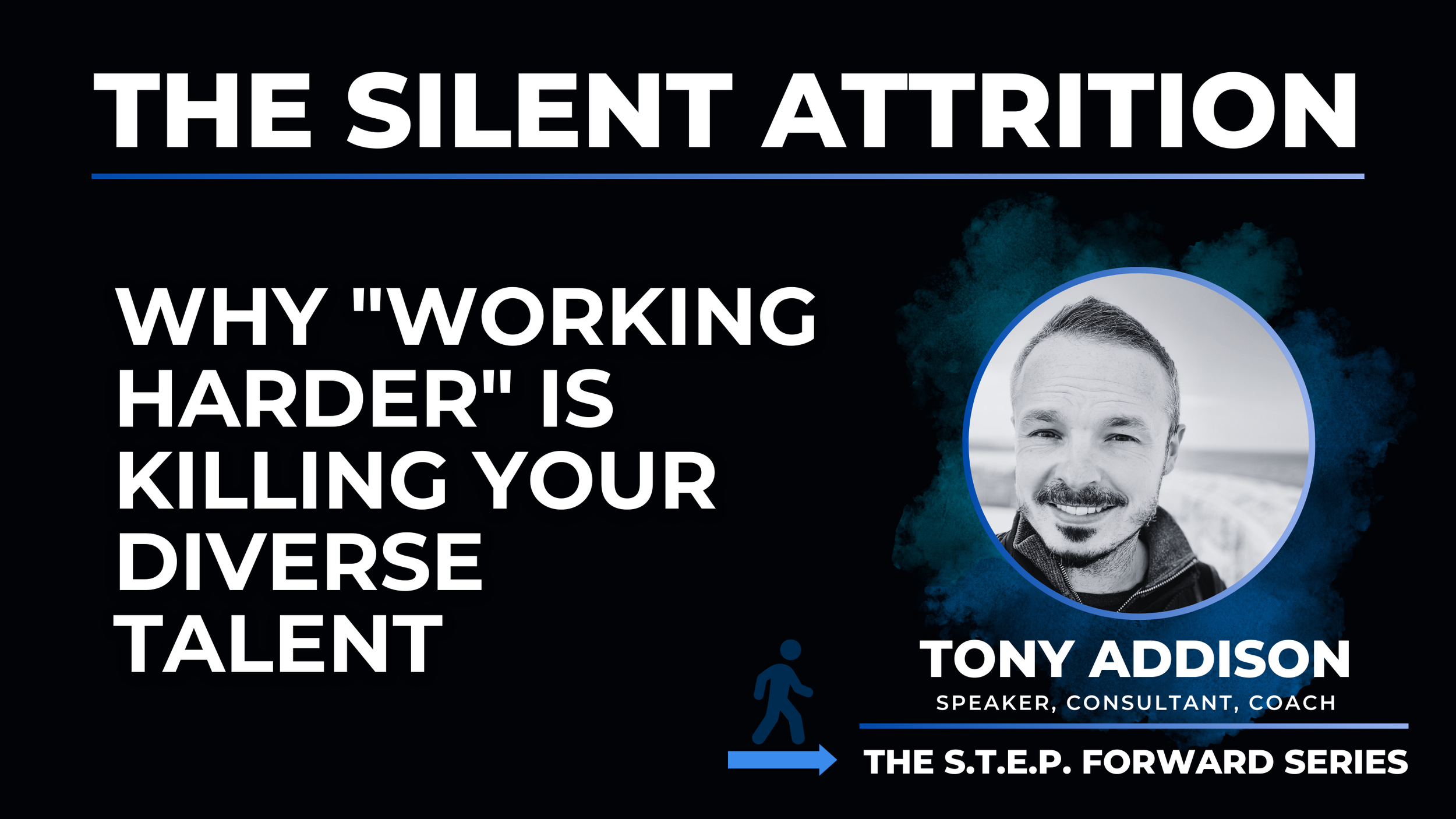 The S.T.E.P. Forward: Why "Working Harder" is Killing Your Diverse Talent