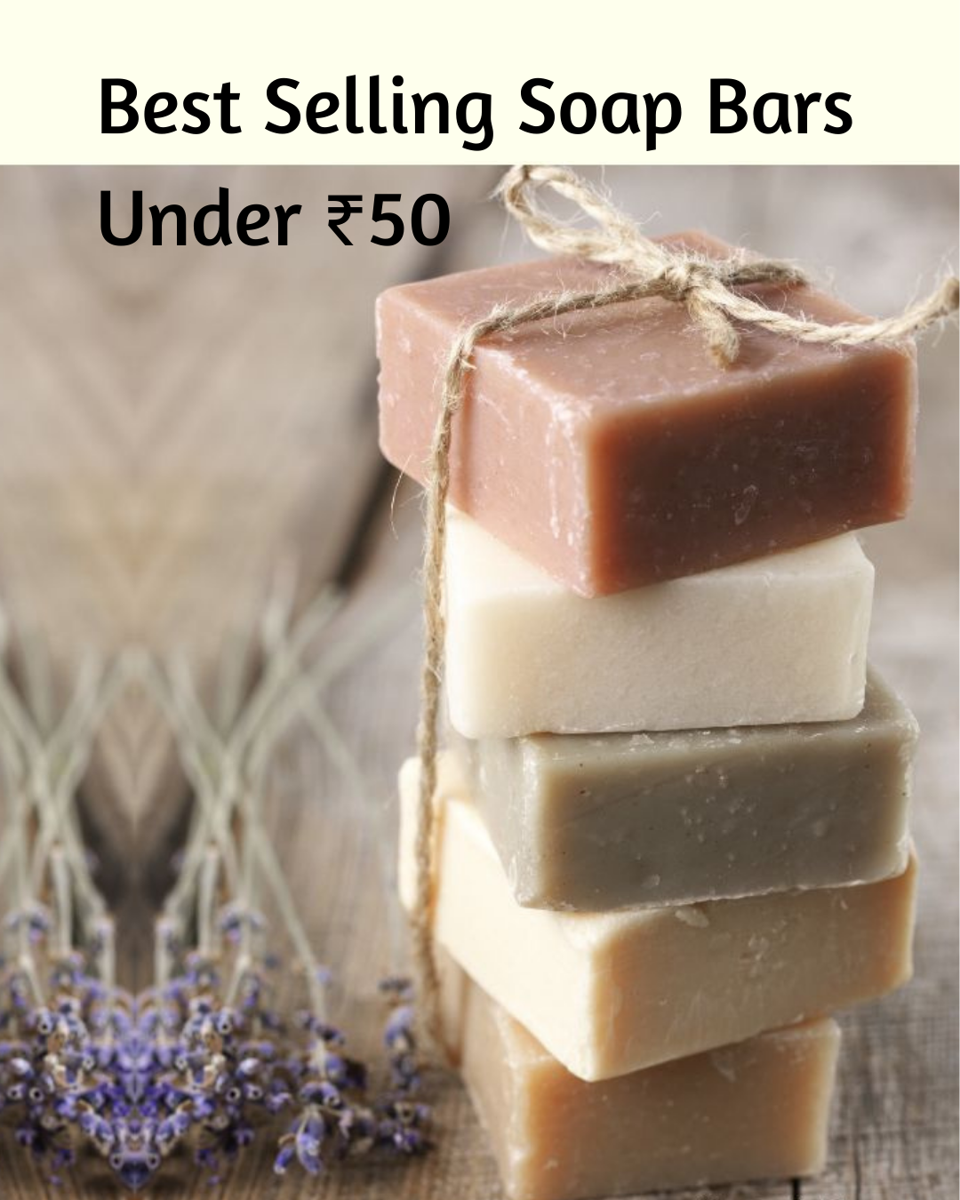 Top Budget Soaps That Indians Actually Love