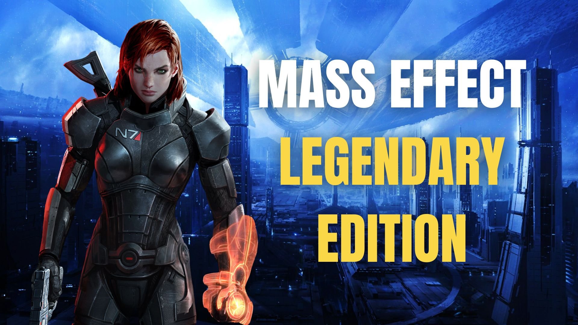 A promotional graphic for Mass Effect Legendary Edition featuring a female character in futuristic armor holding a gun and glowing orange hand with a cityscape background.