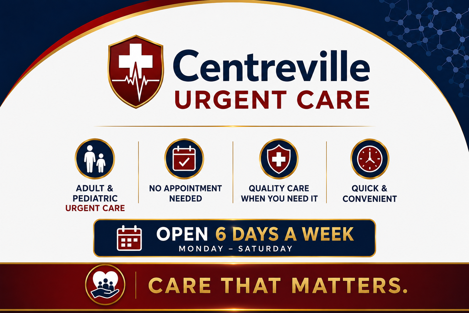 Flyer for Centreville Urgent Care, highlighting services and hours. Features a logo with a medical shield, icons for adult and pediatric care, no appointment needed, quality care, and quick, convenient service. Open 6 days a week, Monday through Saturday. Slogan: Care That Matters.