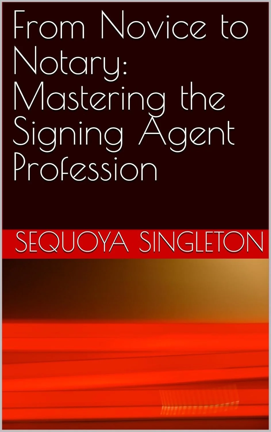 From Novice to Notary: Mastering the Signing Agent Profession