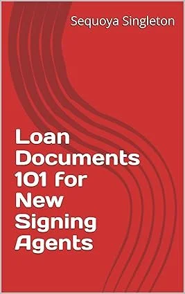 Loan Documents 101 for New Signing Agents