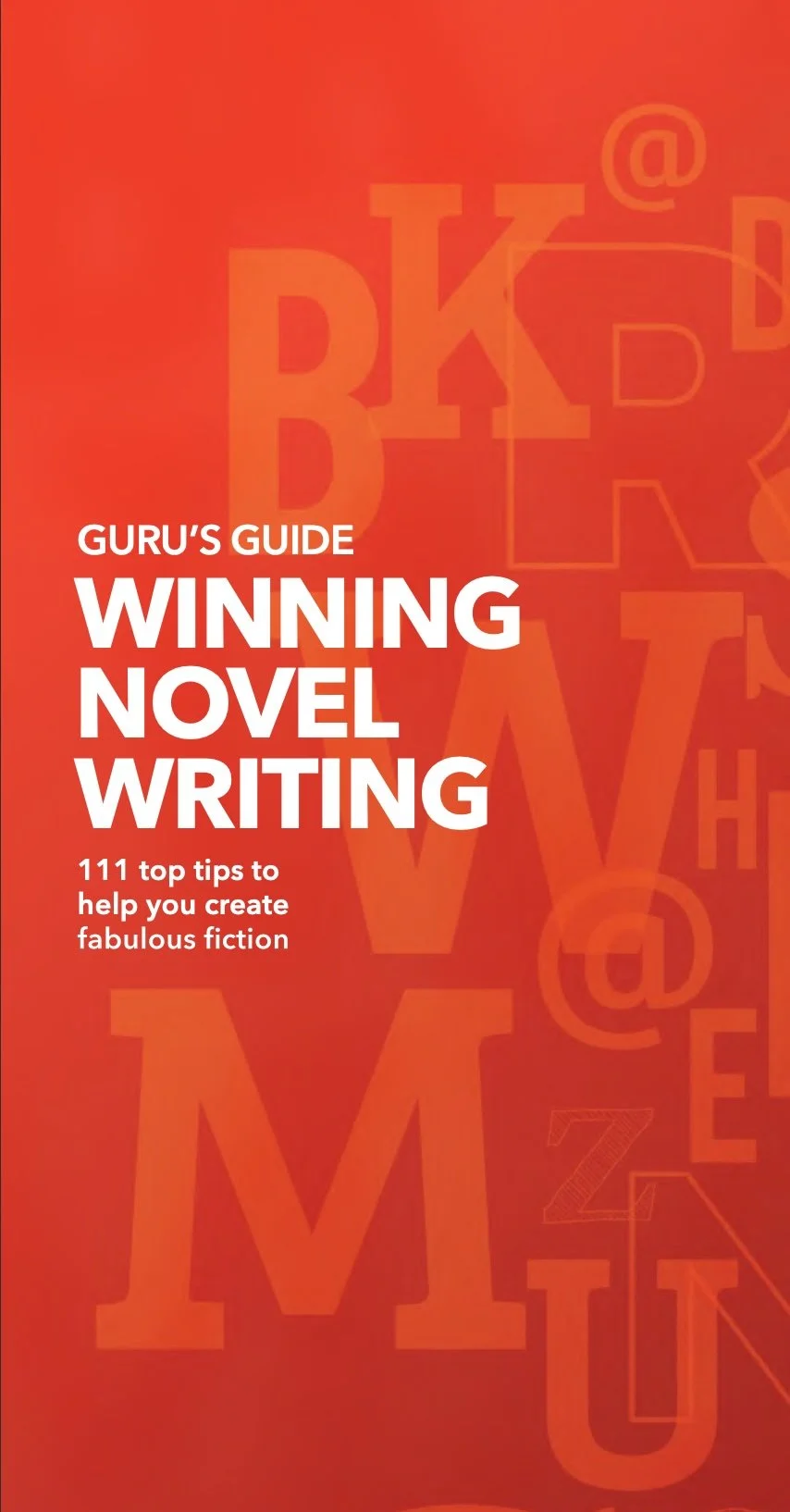 Winning Novel Writing - 111 top tips