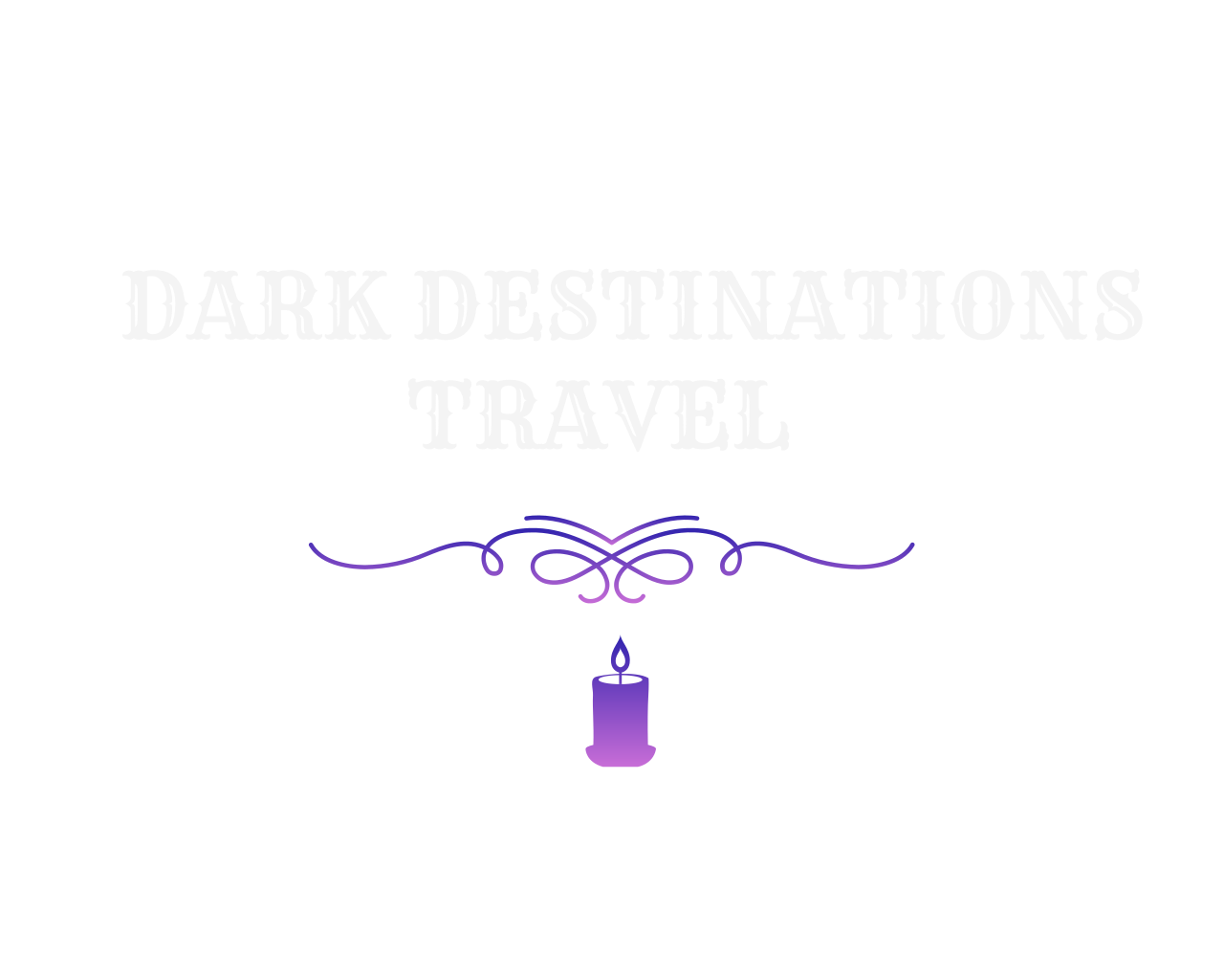 Dark DestinationsTravel