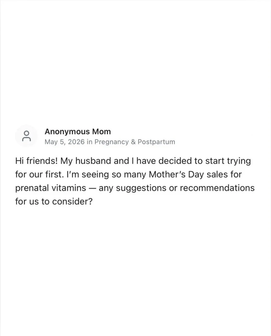 Example post in the VLG Pregnancy and Postpartum forum from an anonymous mom asking other moms for prenatal vitamin recommendations.