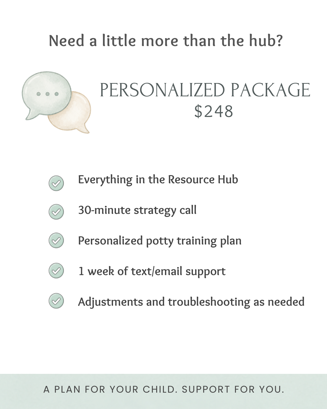 Personalized potty training support package with a custom potty training plan, 30-minute strategy call, one week of text and email support, troubleshooting, and access to the Potty Training Resource Hub.