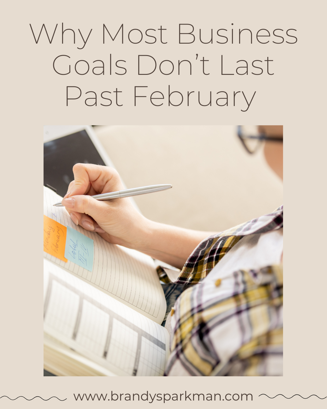 Why Most Business Goals Don’t Last Past February (and What to Do Instead)