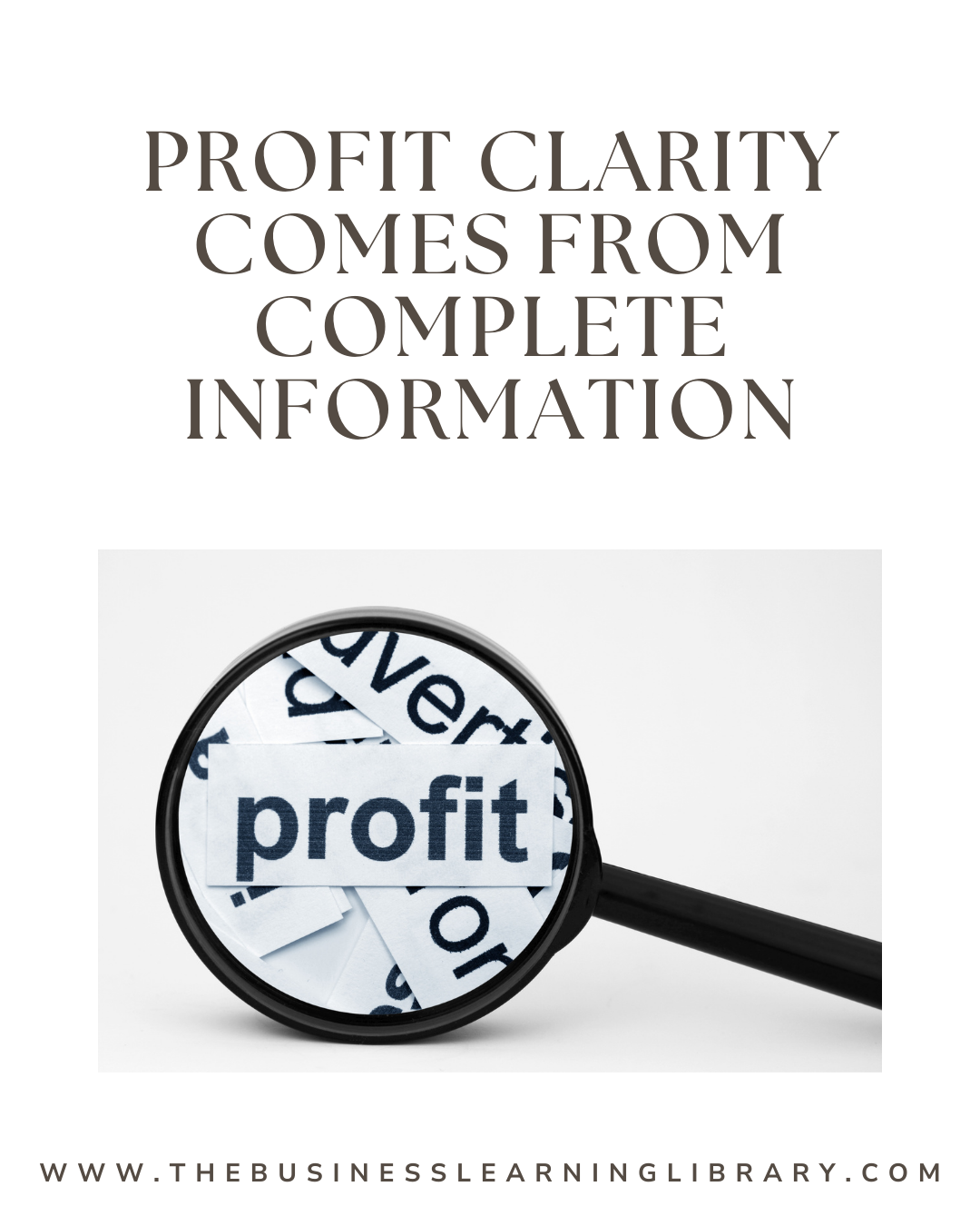 Profit Clarity Comes From Complete Information