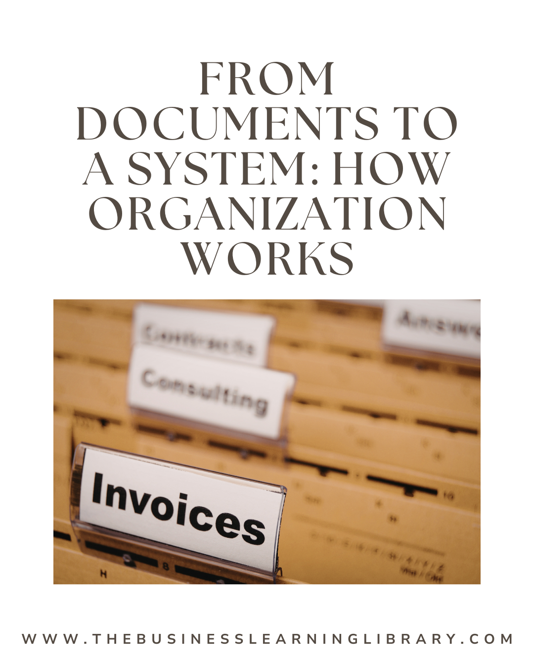 From Documents to a System: How Organization  Works