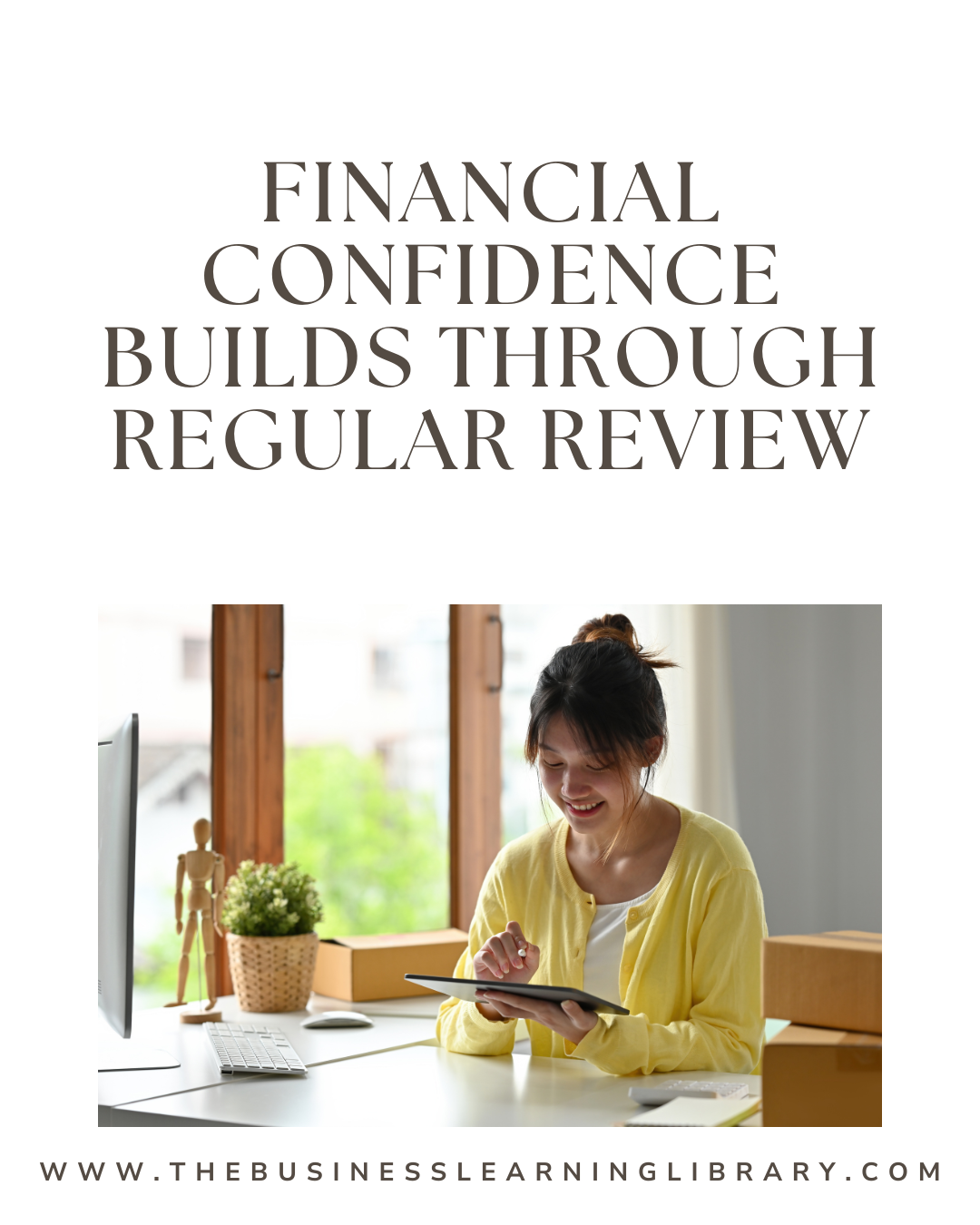 Financial Confidence Builds Through Regular Review