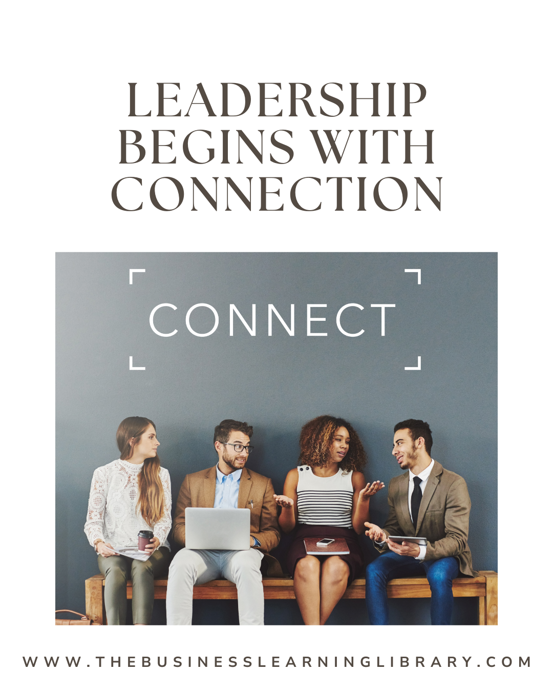 Leadership Begins With Connection