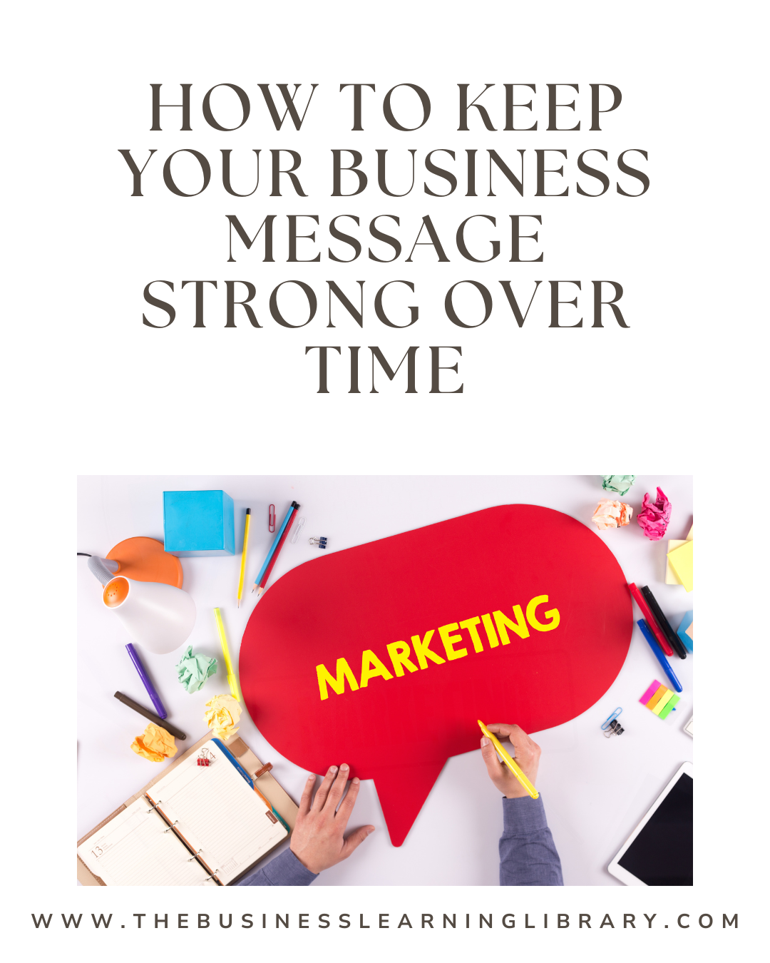 How to Keep Your Business Message Strong Over Time