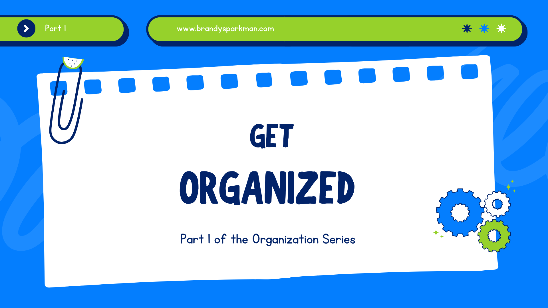 Get Organized Course