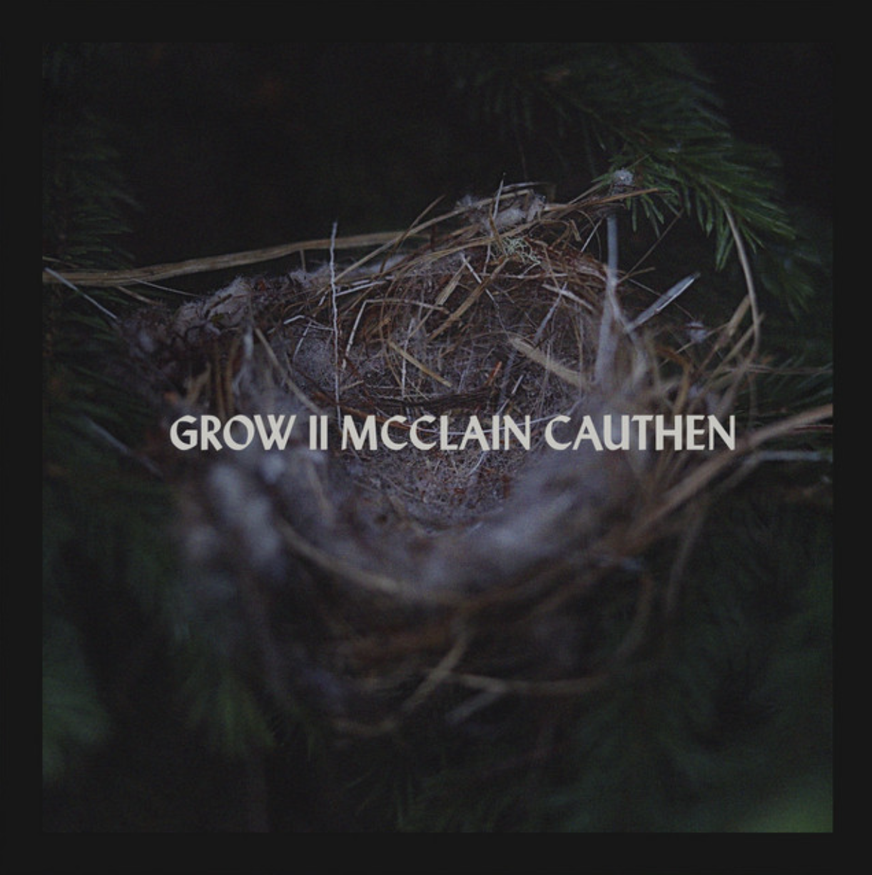 Grow EP - McClain Cauthen (Producer/Engineer/Instrumentals)