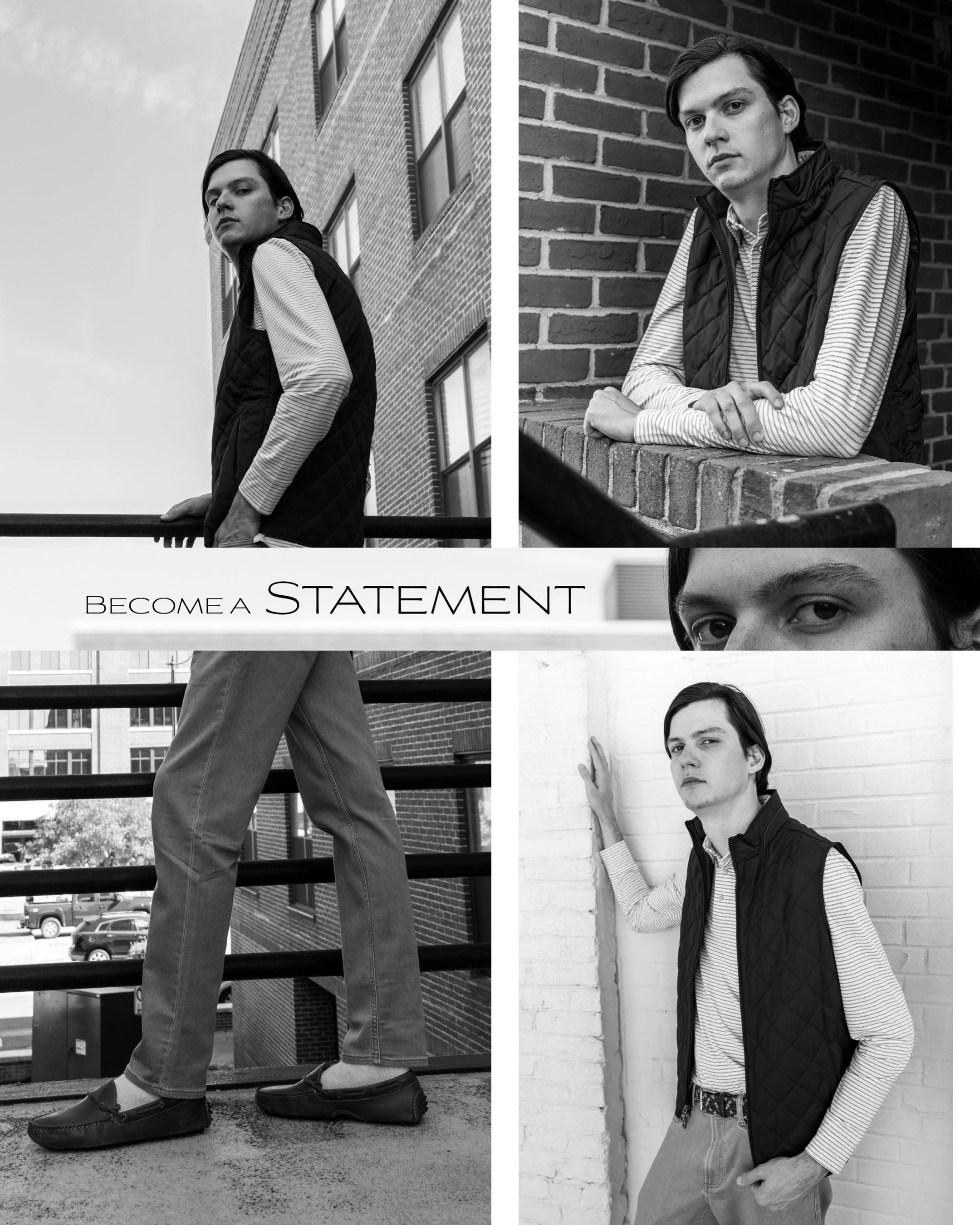 A collage of four black and white photos of a young man in a striped shirt and quilted vest, with a message 'Become a Statement' in the middle.