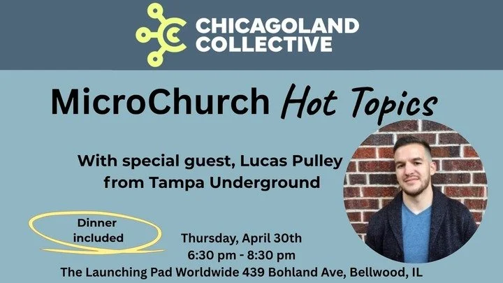 Chicagoland Collective Gathering - MicroChurch Hot Topics