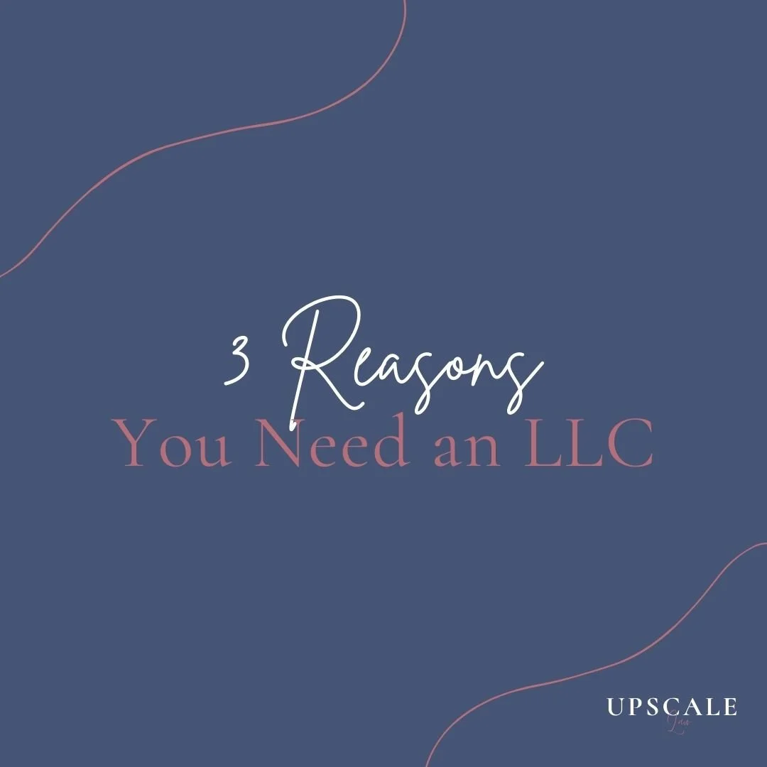 3 Reasons You Need an LLC 
