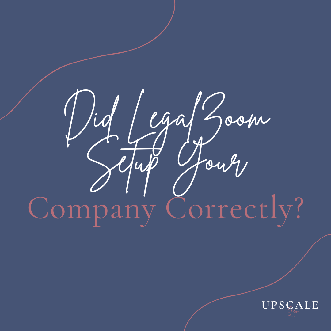 Did LegalZoom Setup Your Company Correctly?