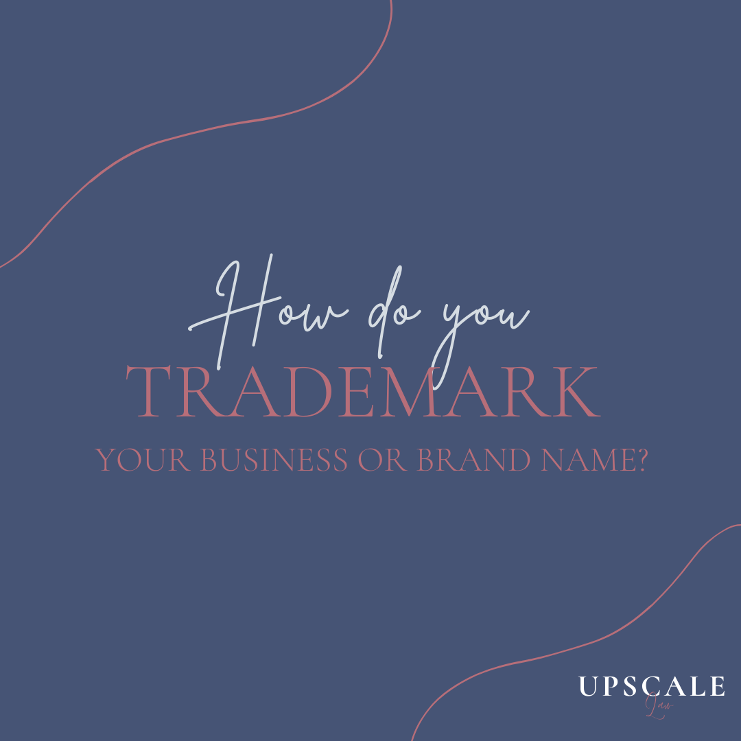 How Do You Trademark Your Business or Brand Name?