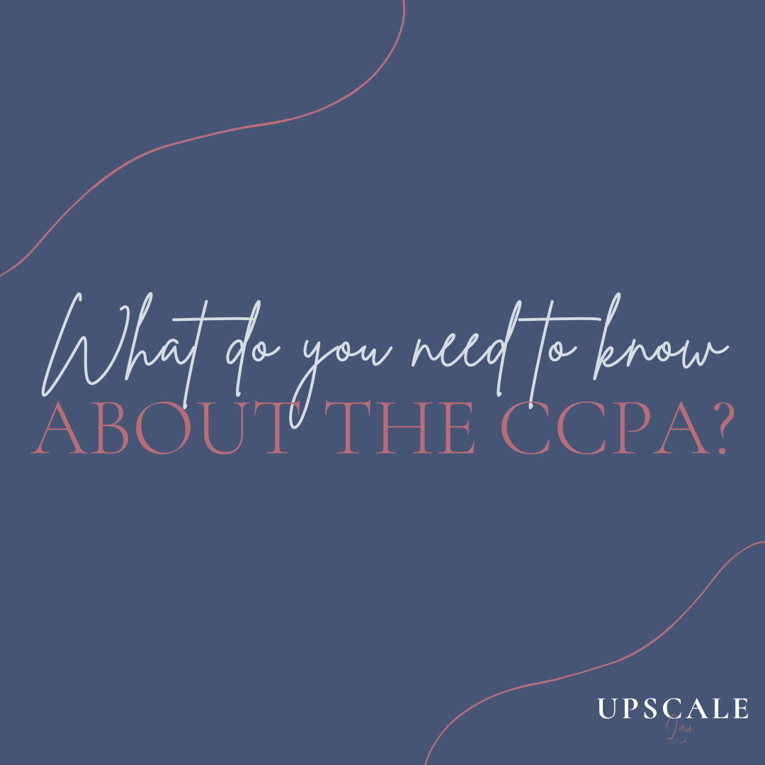 What do you need to know about the CCPA?!